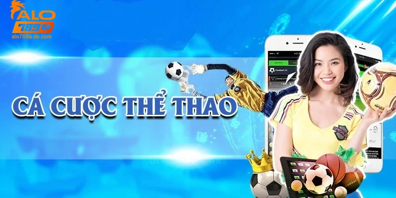 Phân tích các loại kèo phổ biến trong thể thao Alo789 và cách tận dụng